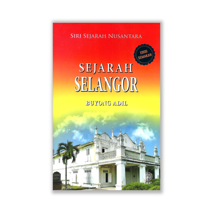 Siri Sejarah Nusantara: Sejarah Selangor by Buyon…